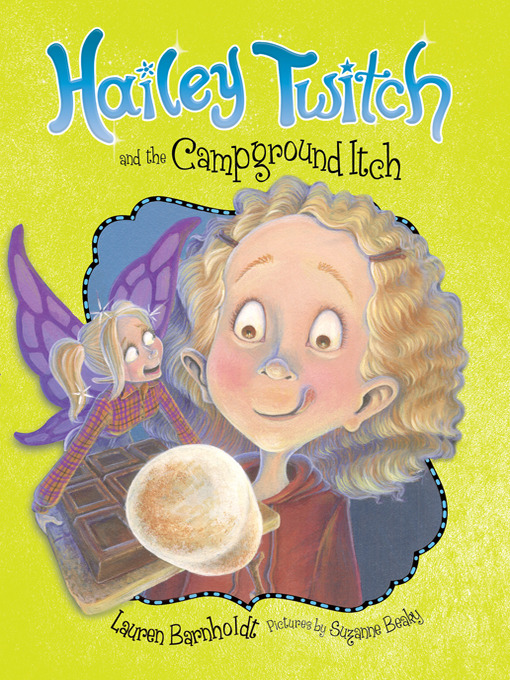 Lauren Barnholdt创作的Hailey Twitch and the Campground Itch作品的详细信息 - 可供借阅